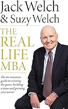 The Real-Life MBA: The no-nonsense guide to winning the game, building a team and growing your career
