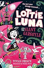 Lottie Luna and the Giant Gargoyle: Book 4