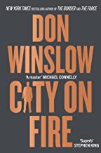City on Fire: the gripping new crime novel from the international number one bestselling author of The Cartel trilogy