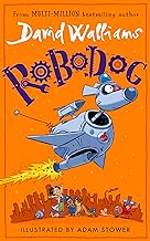 Robodog: The incredibly funny new illustrated children’s book for 2023, from the multi-million bestselling author of SPACEBOY