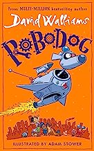 Robodog: The incredibly funny new illustrated children’s book for 2023, from the multi-million bestselling author of SLIME