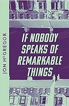 If Nobody Speaks of Remarkable Things