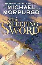 The Sleeping Sword: a spellbinding contemporary tale infused with Arthurian legend from the best-selling author of War Horse