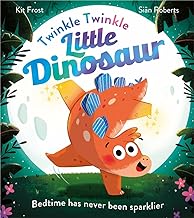 Twinkle Twinkle Little Dinosaur: A new illustrated children’s book in a magical prehistoric world of dinosaurs!