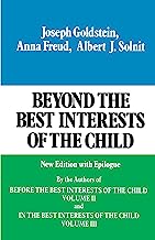 Beyond the Best Interests of the Child: New Edition With Epilogue: Volume 1: 001