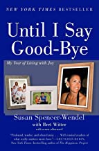 Until I Say Good-Bye: My Year of Living With Joy