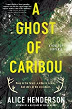 A Ghost of Caribou: A Novel: 3
