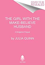 The Girl With the Make-believe Husband: A Bridgerton Prequel