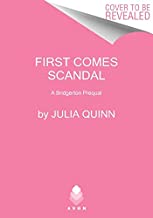 First Comes Scandal: A Bridgerton Prequal