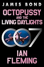 Octopussy and the Living Daylights: A James Bond Adventure
