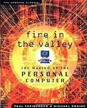 Fire in the Valley: The Making of The Personal Computer