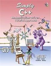 Simply C++: An Application-Driven Tutorial Approach: An Application-Driven Tutorial Approach: United States Edition