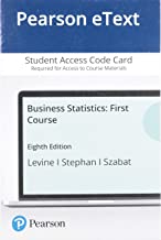 Business Statistics Pearson Etext Access Card: First Course