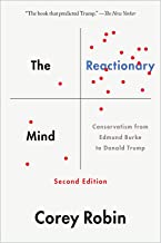 The Reactionary Mind: Conservatism from Edmund Burke to Donald Trump