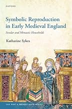 Symbolic Reproduction in Early Medieval England: Secular and Monastic Households