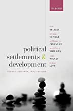 Political Settlements and Development: Theory, Evidence, Implications