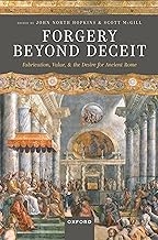 Forgery Beyond Deceit: Fabrication, Value, and the Desire for Ancient Rome
