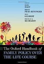The Oxford Handbook of Family Policy: A Life-Course Perspective