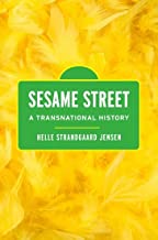 Sesame Street: A Transnational History
