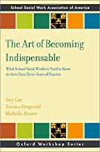 The Art of Becoming Indispensable: What School Social Workers Need to Know in Their First Three Years of Practice