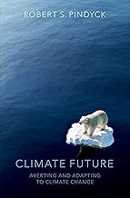 Climate Future: Averting and Adapting to Climate Change