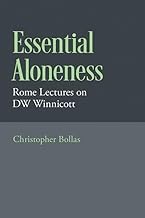 Essential Aloneness: Rome Lectures on Dw Winnicott