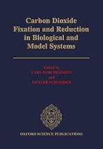 Carbon Dioxide Fixation and Reduction in Biological and Model Systems: Proceedings of the Royal Swedish Academy of Sciences Nobel Symposium, 1991