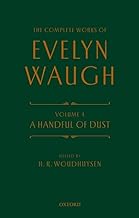 Complete Works of Evelyn Waugh: A Handful of Dust: Volume 4