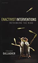 Enactivist Interventions: Rethinking the Mind