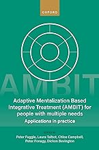 Adaptive Mentalization-Based Integrative Treatment For People With Multiple Needs: Applications in Practise