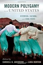 Modern Polygamy in the United States: Historical, Cultural, and Legal Issues