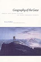 Geography of the Gaze: Urban and Rural Vision in Early Modern Europe