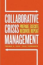 Collaborative Crisis Management: Prepare, Execute, Recover, Repeat