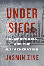 Under Siege: Islamophobia and the 9/11 Generation