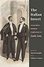 The Italian Invert: A Gay Man’s Intimate Confessions to Émile Zola