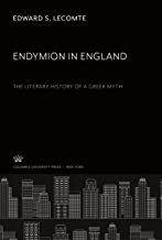 Endymion in England: The Literary History of a Greek Myth