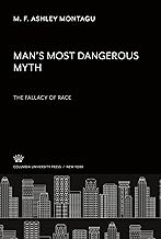 Man'S Most Dangerous Myth: the Fallacy of Race