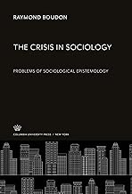 The Crisis in Sociology: Problems of Sociological Epistemology