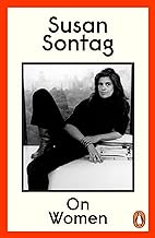 On Women: A new collection of feminist essays from the influential writer, activist and critic, Susan Sontag