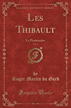 Les Thibault, Vol. 2: Le Pénitencier (Classic Reprint)