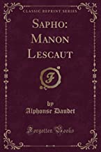 Sapho: Manon Lescaut (Classic Reprint)