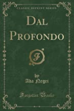 Dal Profondo (Classic Reprint)
