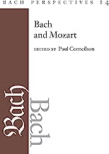 Bach Perspectives: Bach and Mozart: Connections, Patterns, and Pathways (14)