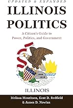 Illinois Politics: A Citizen’s Guide to Power, Politics, and Government