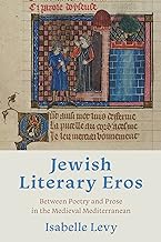 Jewish Literary Eros: Between Poetry and Prose in the Medieval Mediterranean