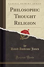 Philosophic Thought Religion (Classic Reprint)