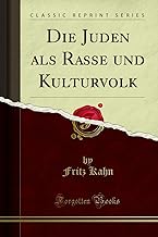 Die Juden als Rasse und Kulturvolk (Classic Reprint)