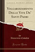 Volgarizzamento Delle Vite De' Santi Padri, Vol. 3 (Classic Reprint)