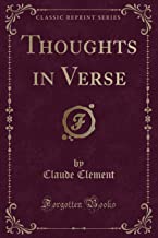 Thoughts in Verse (Classic Reprint)