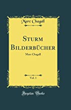 Sturm Bilderbücher, Vol. 1: Marc Chagall (Classic Reprint)